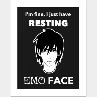 I'm fine, I just have Resting Emo Face Posters and Art